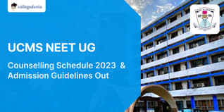 UCMS NEET UG Counselling Schedule 2023-24 and Admission Guidelines Out; Check Details Here
